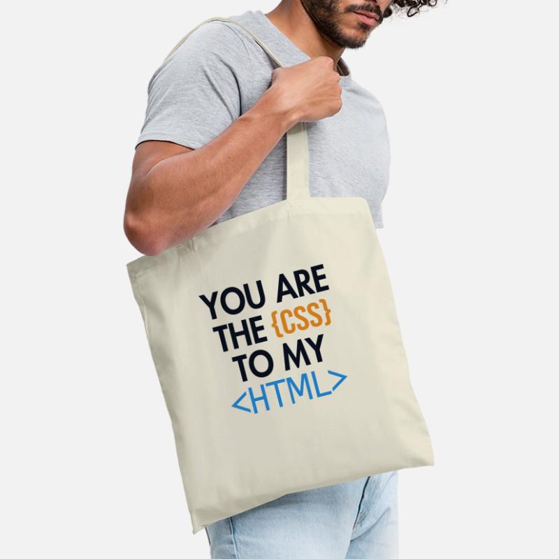 You are the CSS to my HTML Developer Coder Stoffbeutel