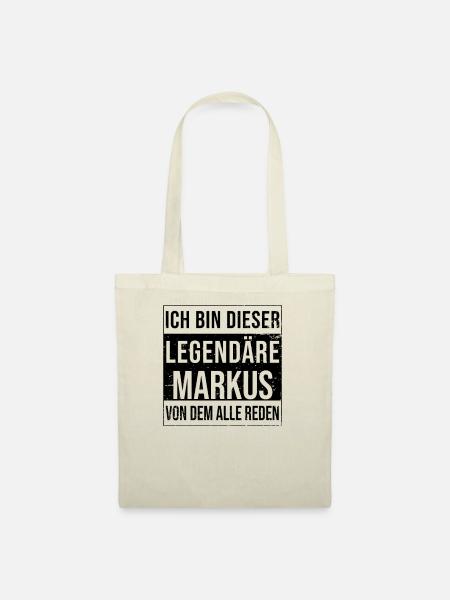 Ich bin dieser legendäre für Markus - Stoffbeutel - Natur