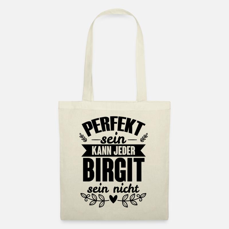 Birgit - Perfekt Sein Kann Jeder Birgit Nicht - Stoffbeutel - Natur