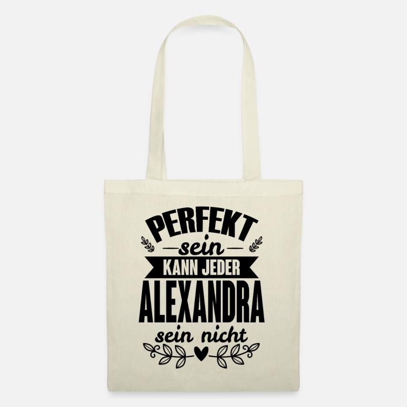 Alexandra Perfekt Sein Kann Jeder Alexandra Nicht - Stoffbeutel - Natur