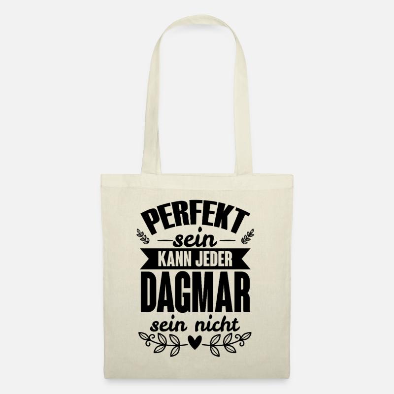 Dagmar - Perfekt Sein Kann Jeder Dagmar Nicht - Stoffbeutel - Natur
