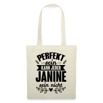 Janine - Perfekt Sein Kann Jeder Janine Sein Nicht - Stoffbeutel - Natur - Vorne