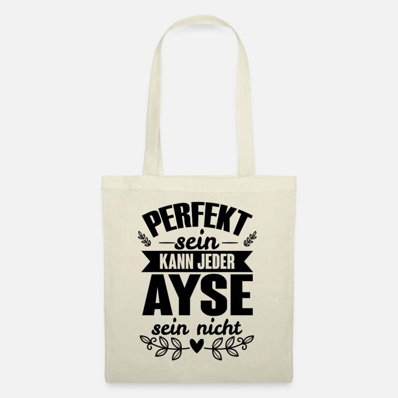 Ayse - Perfekt Sein Kann Jeder Ayse Sein Nicht - Stoffbeutel - Natur