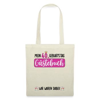 Frauen 40. Geburtstag Unterschreiben für Gäste - Stoffbeutel - Natur - Vorne