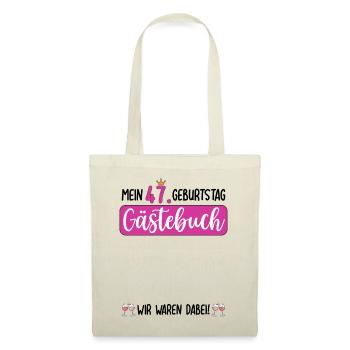 Frauen 47. Geburtstag Unterschreiben für Gäste - Stoffbeutel - Natur - Vorne