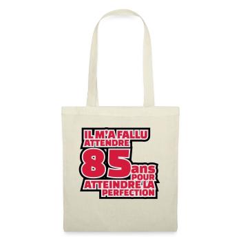il m'a fallu 85 ans pour atteindre la perfection - Sac en tissu - nature - Devant