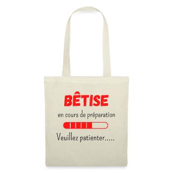 Bêtise en cours de préparation veuillez patienter - Sac en tissu - nature - Devant