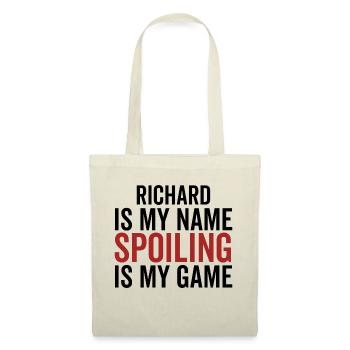 Richard is My Name Spoiling is My Game - Tote Bag - nature - Front