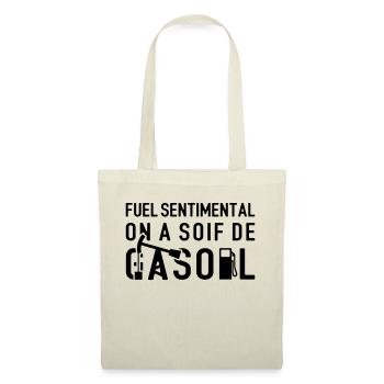 FUEL SENTIMENTAL, ON A SOIF DE GASOIL ! flex - Sac en tissu - nature - Devant