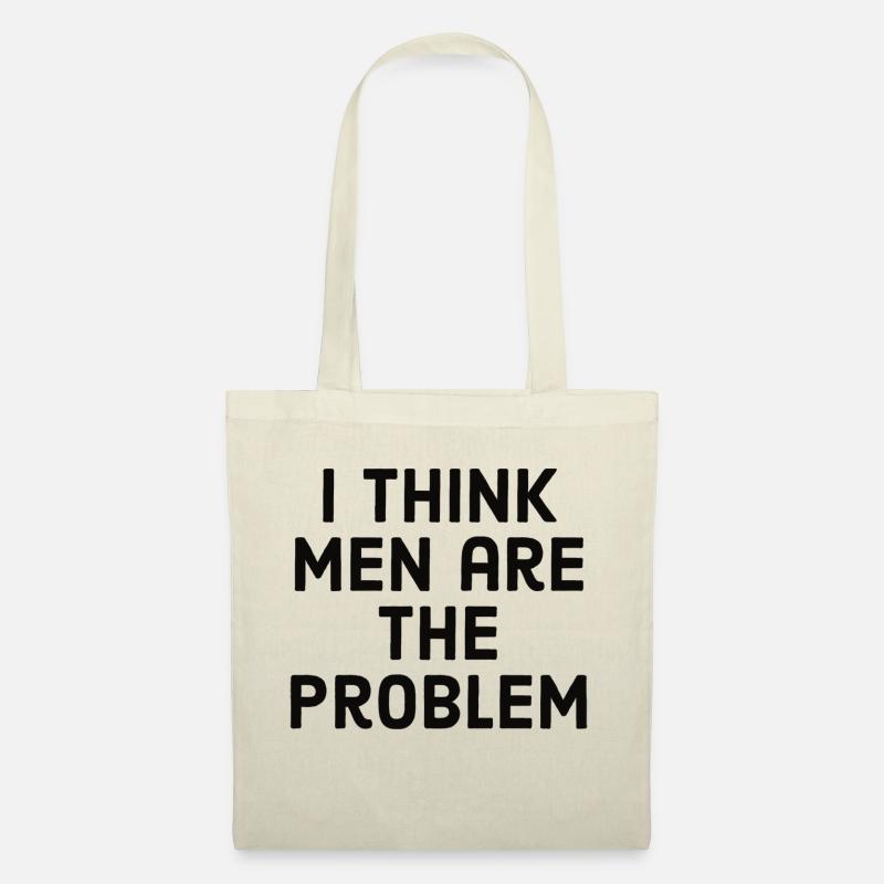 I think men are the problem - Stoffbeutel - Natur