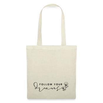 Suivez vos rêves. Suivez vos rêves en disant - Sac en tissu - nature - Devant