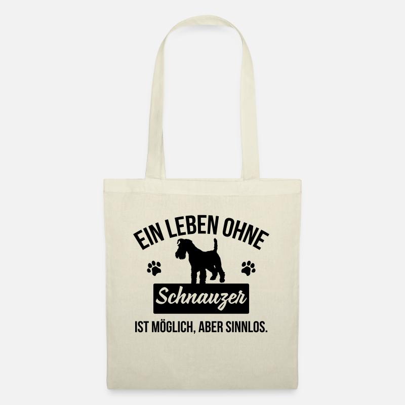 Ein Leben ohne Schnauzer ist sinnlos - Stoffbeutel - Natur