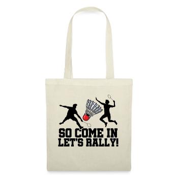 So Come In Let's Really Badminton Shuttlecock Play - Stoffbeutel - Natur - Vorne