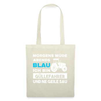 Morgens Müde Abends Blau Güllefahrer - Stoffbeutel - Natur - Vorne
