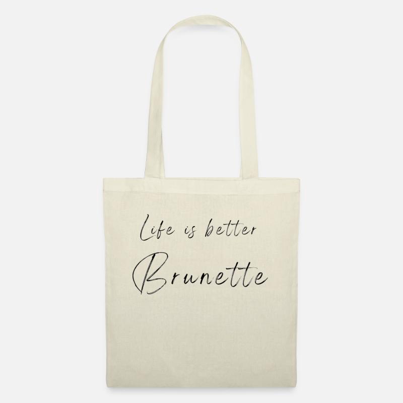 Life is better brunette - black font - Tote Bag - nature