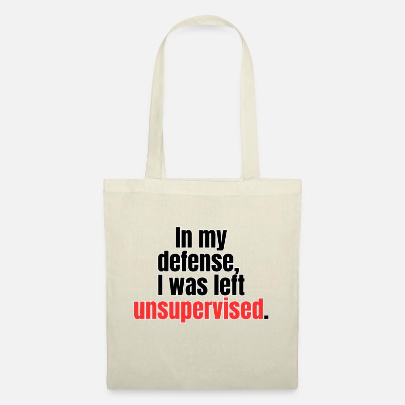 Funny Unsupervised Quote Design - Tote Bag - nature
