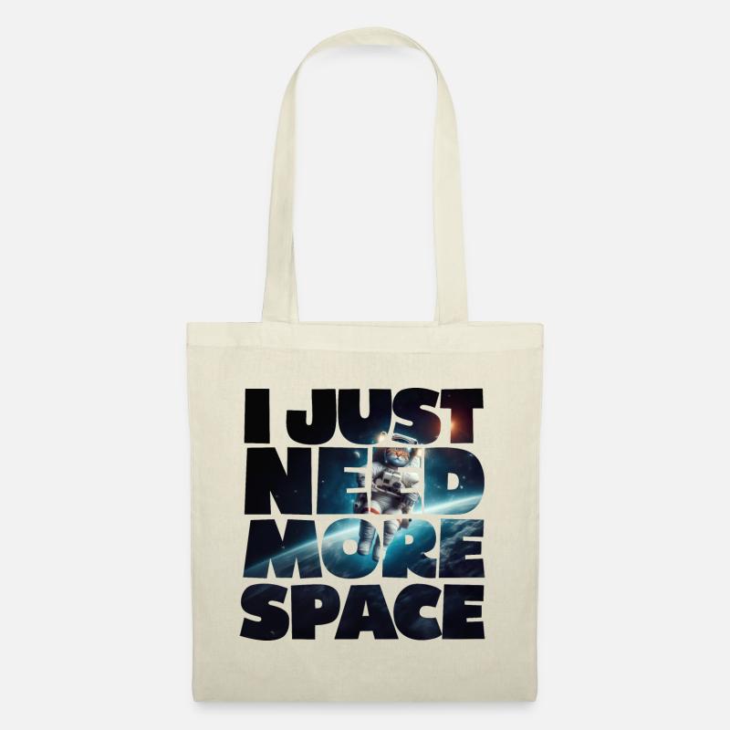 I JUST NEED MORE SPACE - Tote Bag - nature