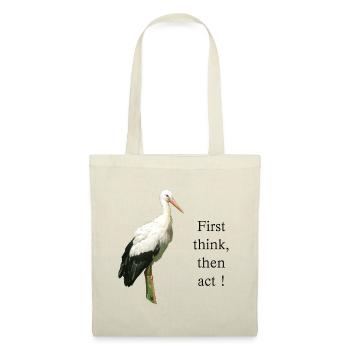 Storch First think, then act! - Stoffbeutel - Natur - Vorne