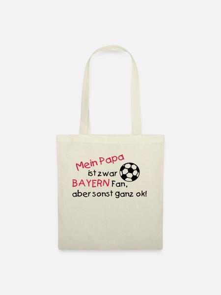 Mein Papa ist Bayern Fan - Stoffbeutel - Natur