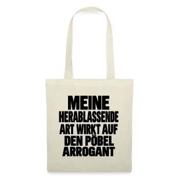 Meine herablassende Art wirkt arrogant - schwarz - Stoffbeutel - Natur - Vorne