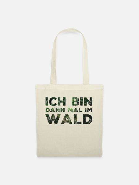 Ich bin dann mal im Wald - Stoffbeutel - Natur