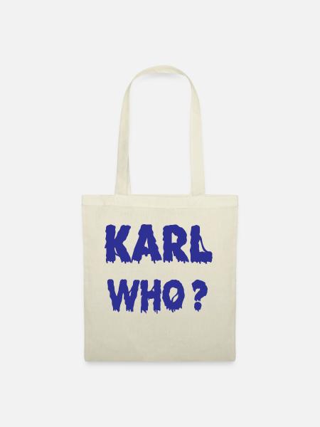 Karl Who? - Stoffbeutel - Natur