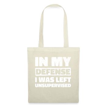 In My Defense I Was Left Unsupervised - Stoffbeutel - Natur - Vorne