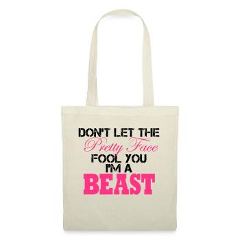 Don´t Let The Pretty Face Fool You I´m A Beast - Tote Bag - nature - Front