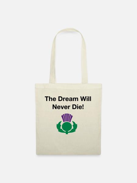 The dream will never die - Scottish Independence - Tote Bag - nature