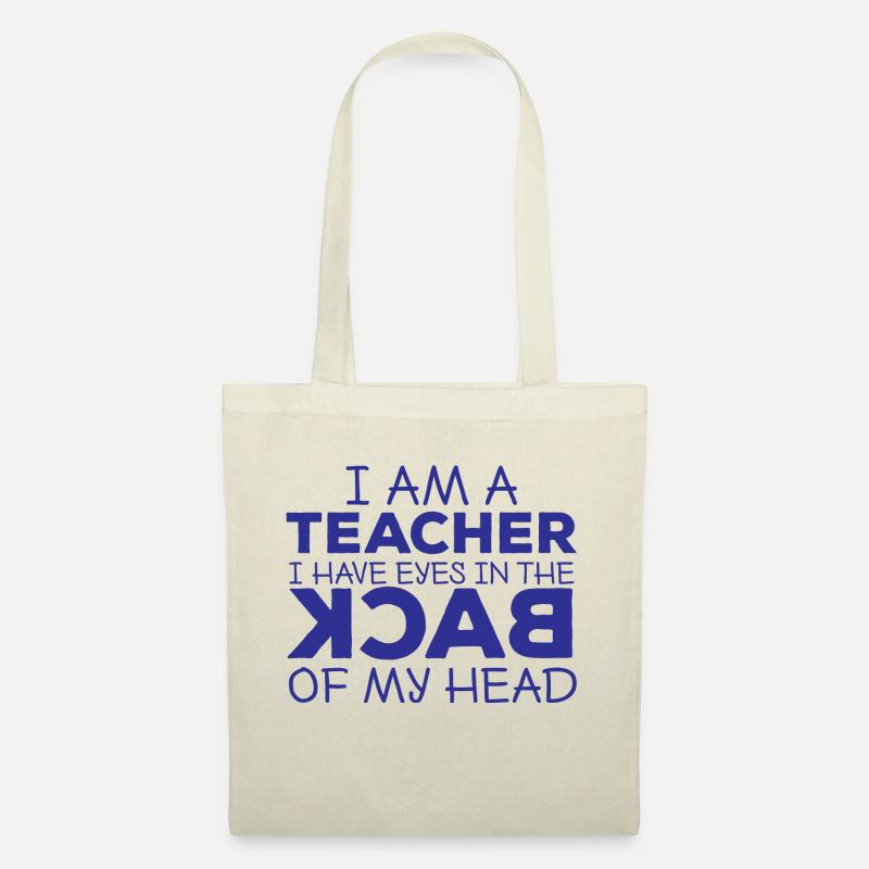 Enseignant / Ecole: Je suis un enseignant. I Have Eyes Ajouter - Sac en tissu - nature
