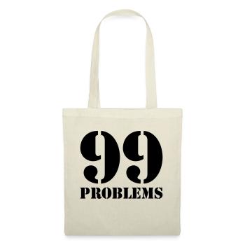 99 Problems - Stoffbeutel - Natur - Vorne