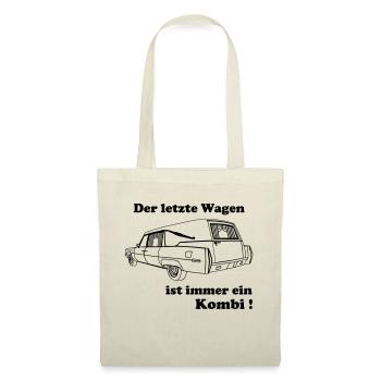 Der letzte Wagen ist immer ein Kombi - Stoffbeutel - Natur - Vorne