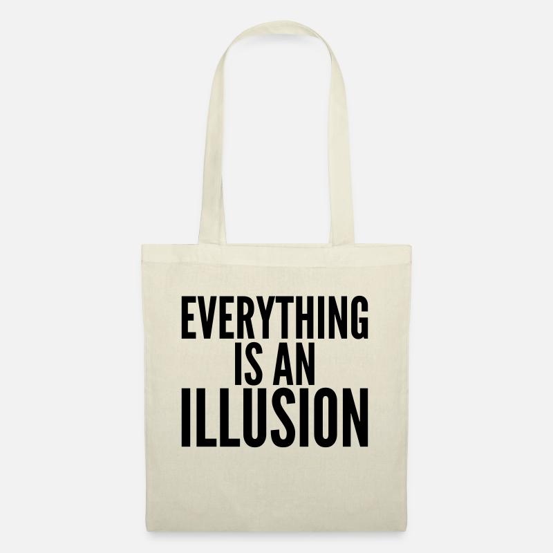 Everything is an Illusion. - Tote Bag - nature