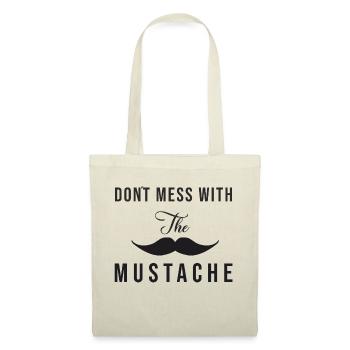 Dont Mess with the Mustache - Stoffbeutel - Natur - Vorne