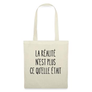 la réalité n'est plus ce qu'elle était - Sac en tissu - nature - Devant