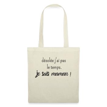 désolée j'ai pas le temps je suis maman - Sac en tissu - nature - Devant