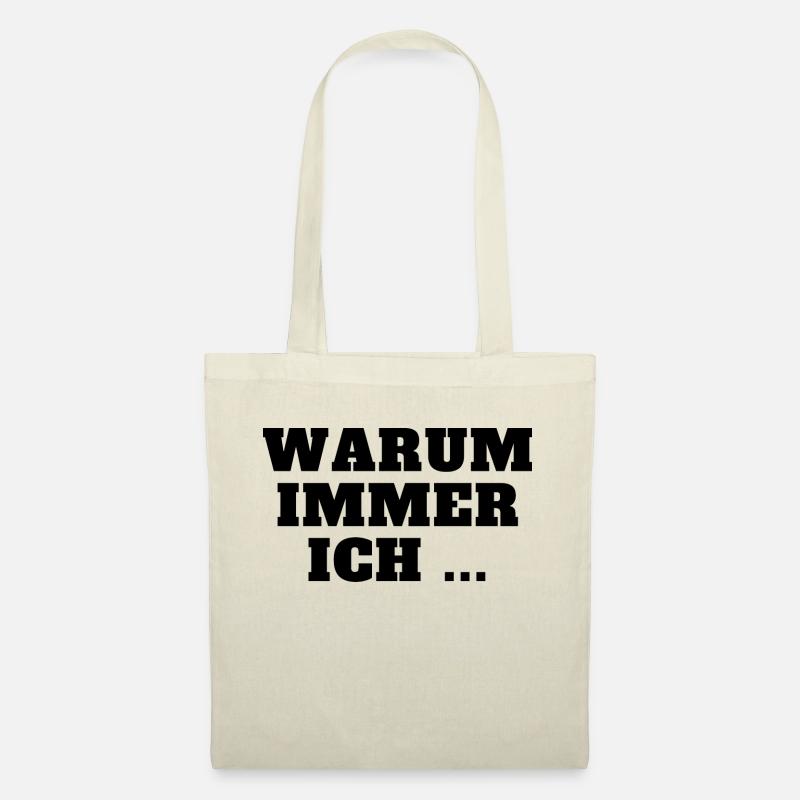 Warum immer ich ... Schriftzug in Schwarz - Stoffbeutel - Natur