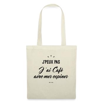 j'peux pas j'ai café avec mes copines - Sac en tissu - nature - Devant