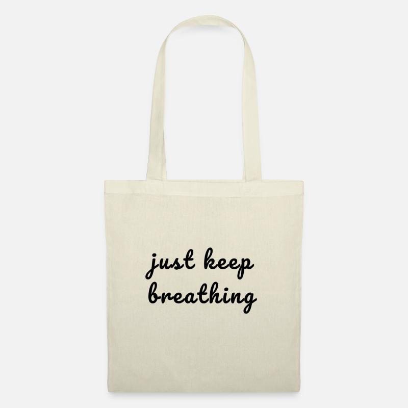 just keep breathing - Stoffbeutel - Natur