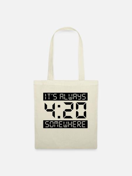 IT'S ALWAYS 4:20 SOMEWHERE - Stoffbeutel - Natur