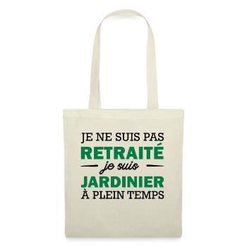 je ne suis pas retraité je suis jardinier - Sac en tissu - nature - Devant