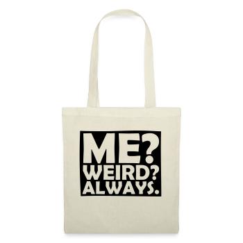 Me Weird Always - Stoffbeutel - Natur - Vorne