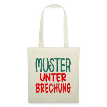 MUSTER UNTERBRECHUNG - GLAUBENSSÄTZE SPRÜCHE - Stoffbeutel - Natur - Vorne