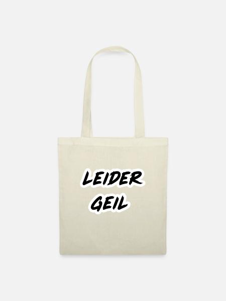 leider geil - Stoffbeutel - Natur
