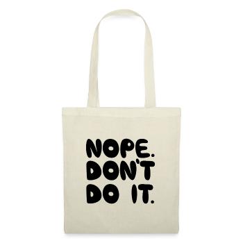 Nope Don't Do It, Black - Tote Bag - nature - Front