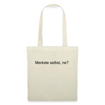 Merkste selbst ne? - Stoffbeutel - Natur - Vorne