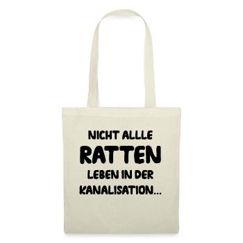 Nicht Alle Ratten Leben In Der Kanalisation Fun - Stoffbeutel - Natur - Vorne