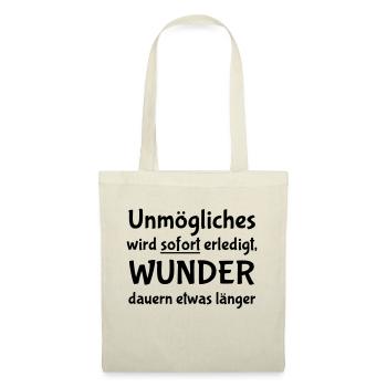 Unmögliches wird sofort erledigt - Stoffbeutel - Natur - Vorne