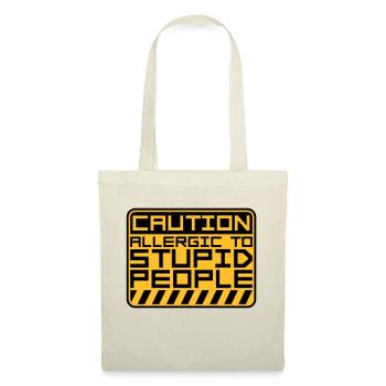 Caution Stupid People - Tote Bag - nature - Front