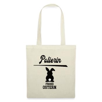 Polierin Frohe Ostern Oster Outfit Polier Frauen - Stoffbeutel - Natur - Vorne